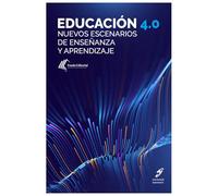 Educación 4.0: Nuevos escenarios de enseñanza y aprendizaje