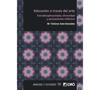 Educación a través del arte: Transdisciplinariedad, diversidad y pensamiento reflexivo: E07 (Formación profesional del profesorado)
