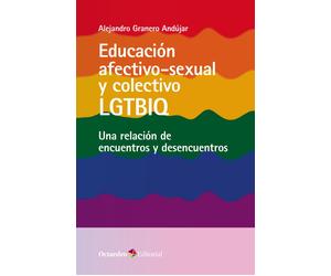 Educación afectivo-sexual y colectivo LGTBIQ una relación de encuentros y desencuentros