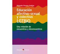 Educación afectivo-sexual y colectivo LGTBIQ. Una relación de encuentros y desencuentros | Alejandro Granero Andújar
