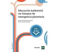 EDUCACIÓN AMBIENTAL EN TIEMPOS DE EMERGENCIA PLANETARIA (Obras Básicas)