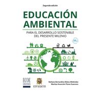 Educación ambiental: Para el desarrollo sostenible del presente milenio