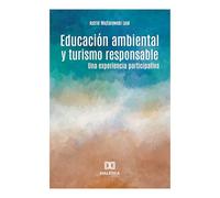 Educación ambiental y turismo responsable: Una experiencia participativa