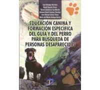 Educación canina y formación específica del guía y del perro para búsqueda de personas desaparecidas