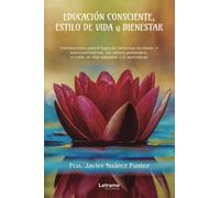 Educación consciente, estilo de vida y bienestar: 01 (Autoayuda)