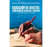 Educación De Adultos: Territorio De Desafíos E Inéditos (ebook)