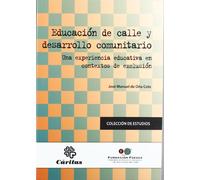 Educación de calle y desarrollo comunitario: Una experiencia educativa en contextos de exclusión (Estudios)