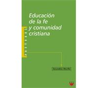 Educación De La Fe Y Comunidad Cristiana: 7 (Pastoral)