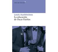 Educacion De Oscar Fairfax,La: 27 (Libros del Asteroide)