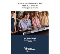 Educación e Investigación Artístico-Musical: Armas para el futuro (Márgenes)