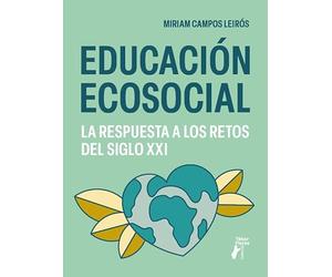 Educación ecosocial. La respuesta a los retos del siglo XXI (Terralibri)