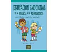 Educación Emocional De La Infancia A La Adolescencia. Actividades Para