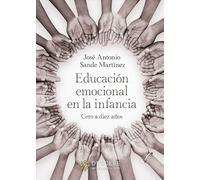 Educación emocional en la infancia.: 0 (Aprender a ser)