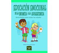 Educación Emocional Infancia: Actividades para todas las edades: 39 (Herramientas)
