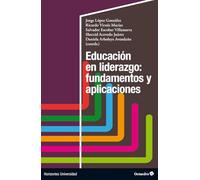 Educación en liderazgo: fundamentos y aplicaciones (HORIZONTES-UNIVERSIDAD)
