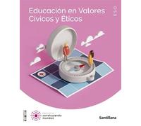 EDUCACION EN VALORES CIVICOS Y ETICOS ESO CONSTRUYENDO MUNDOS