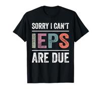 Educación Especial SPED Maestro Lo Siento, no Puedo IEPS vencen Camiseta