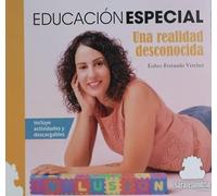 EDUCACIÓN ESPECIAL: Una realidad desconocida