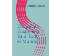 Educacion Financeria Para Todo el Mundo
