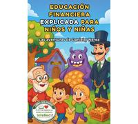 EDUCACIÓN FINANCIERA EXPLICADA PARA NIÑOS Y NIÑAS: "Las aventuras de Daniel y Nerea" Libro solidario para que niños y niñas descubran la educación financiera de forma sencilla y divertida.