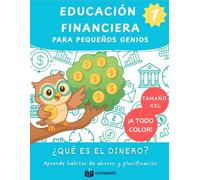 Educación financiera para pequeños genios: ¿Qué es el dinero? - Aprende hábitos de ahorro y planificación: Libro de educación financiera para niños de ... Ilustrado a color (Finanzas en familia)