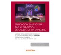 Educación Financiera Para Una Época De Cambio De Paradigmas (Papel + E-book)