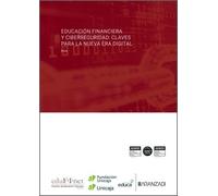 Educación financiera y ciberseguridad: claves para la nueva era digital