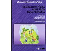 Educación física adaptada para Primaria: 156 (Educación Física... Especial y Necesidades Educativas Especiales)