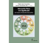 EDUCACIÓN FÍSICA CON SIGNIFICADO. UN NUEVO HORIZONTE EDUCATIVO