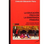 Educación Física en la Enseñanza Primaria - 9788497293341