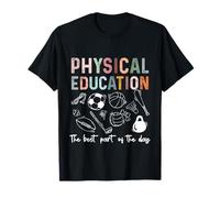 Educación Física la Mejor Parte del día, Phys Ed PE Teacher Camiseta