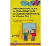 Educacion Fisica Para Educacion Infantil De 0 A 3 Años (vol. I): Unida