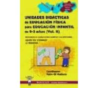 Educacion Fisica Para Educacion Infantil De 0 A 3 Años (vol. Ii): Unid