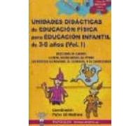 educacion fisica para educacion infantil de 3 a 6 años (vol. i): unida