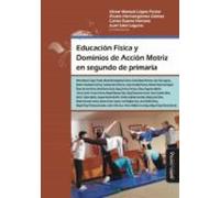 Educación Física Y Dominios De Acción Motriz En Segundo De Primaria