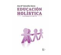 Educación holística: La pedagogía del siglo XXI (Psicología)