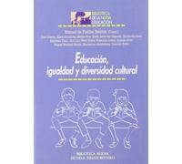 Educación, Igualdad Y Diversidad Cultural (BIBLIOTECA DE LA NUEVA EDUCACION)