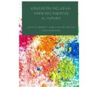 Educación Inclusiva: Abriendo Puertas Al Futuro
