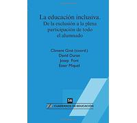 Educación inclusiva: De la exclusión a la plena participación de todo el alumnado (Cuadernos de Educación)