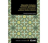 Educación inclusiva: lecciones aprendidas: Experiencias con estudiantes, profesores, familias y directivos: E03 (Atención diversidad / E. inclusiva / Personalizaci)