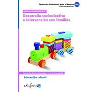 Educación Infantil. Desarrollo Socioafectivo E Intervención Con Familias. Certificado De Profesionalidad