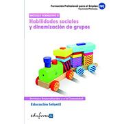 Educación Infantil. Habilidades Sociales Y Dinamización De Grupos. Certificado De Profesionalidad