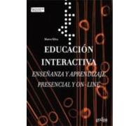 Educacion Interactiva: Enseñanza Y Aprendizaje Virtual Y Presenci Al
