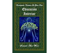 Educación Interior: Tomo V (Enciclopedia Esotérica "La Gran Obra")