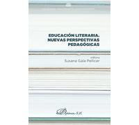 Educación literaria. Nuevas perspectivas pedagógicas (SIN COLECCION)