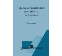 Educación matemática en contexto : De 3 a 6 años | Àngel Alsina