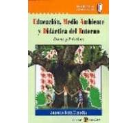 educacion medio ambiente y didactica del entorno: teoria y pract ica