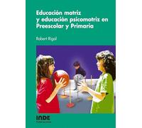 Educacion Motriz Y Educacion Psicomotriz En Preescolar Y Primaria
