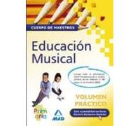 educacion musical: cuerpo de maestros (volumen practico)
