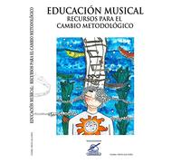 Educación musical: Recursos para el cambio metodológico: 4 (Congreso Con Euterpe)